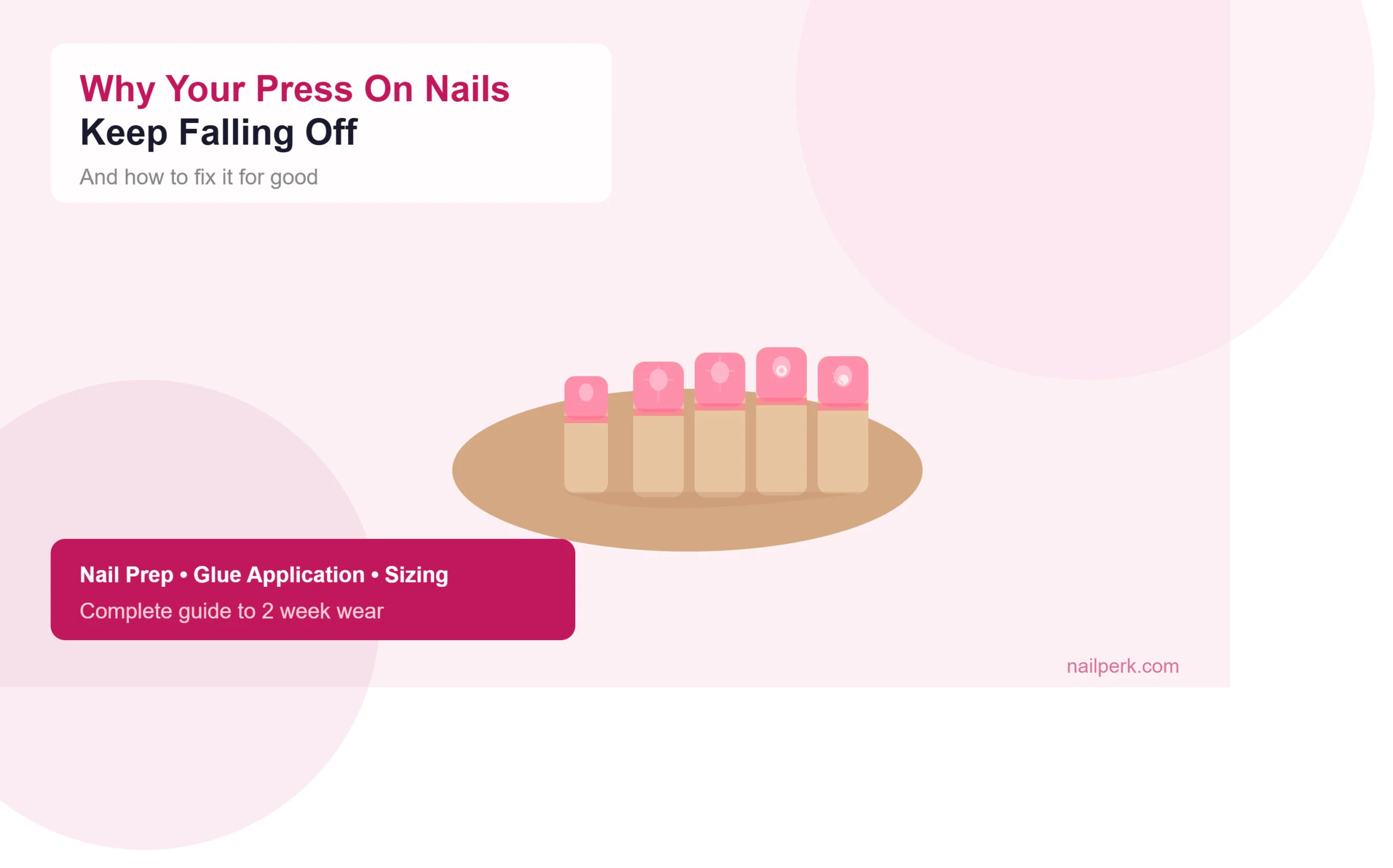Why Your Press On Nails Keep Falling Off And How to Fix It